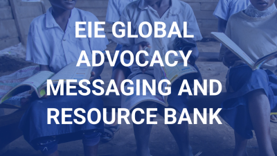 EiE Global Advocacy Messaging and Resource Bank
